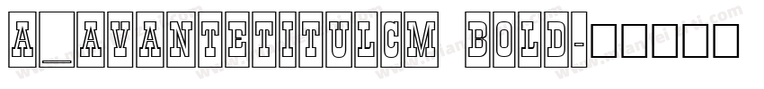 a_AvanteTitulCm Bold字体转换